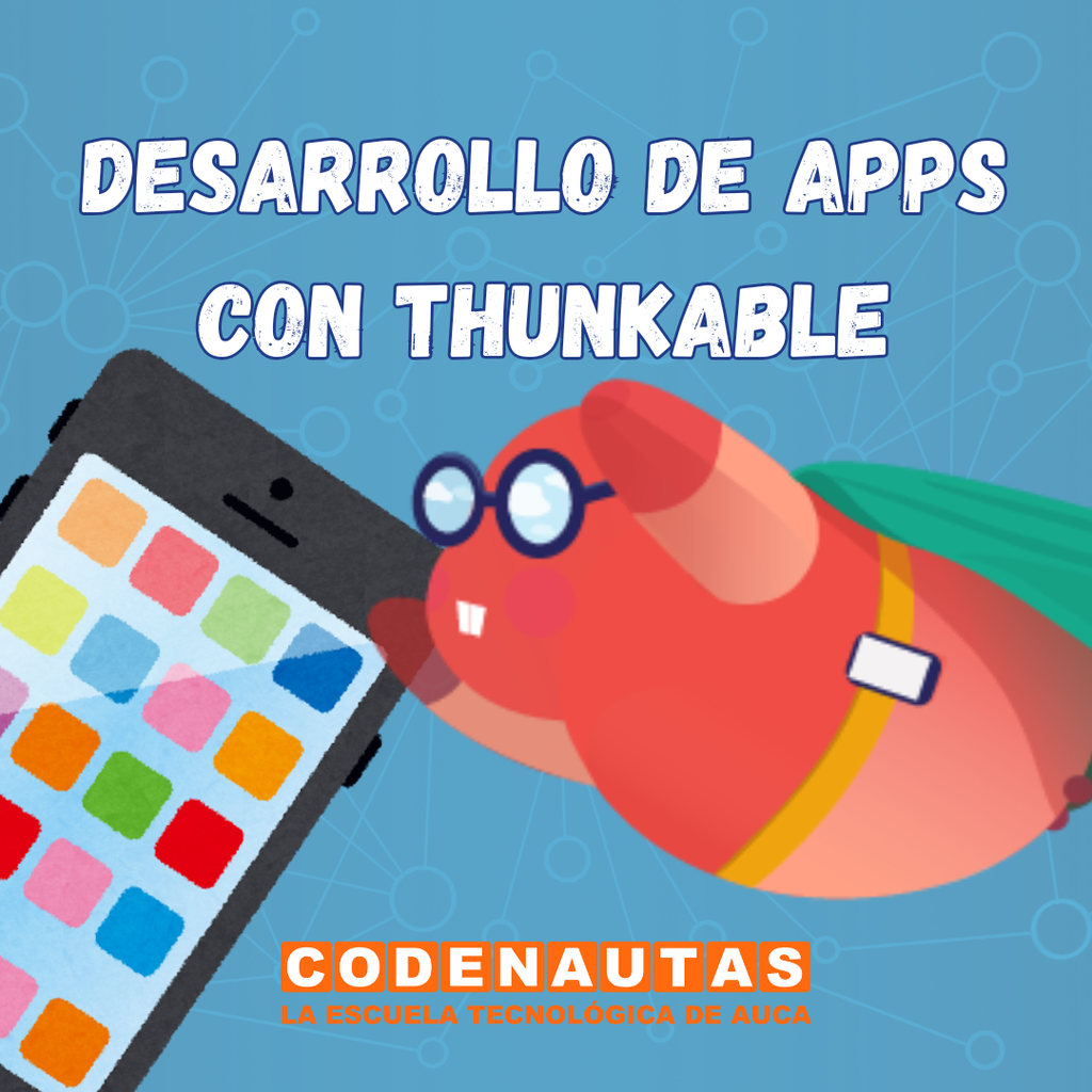 Crea Aplicaciones con Thunkable desde Cero